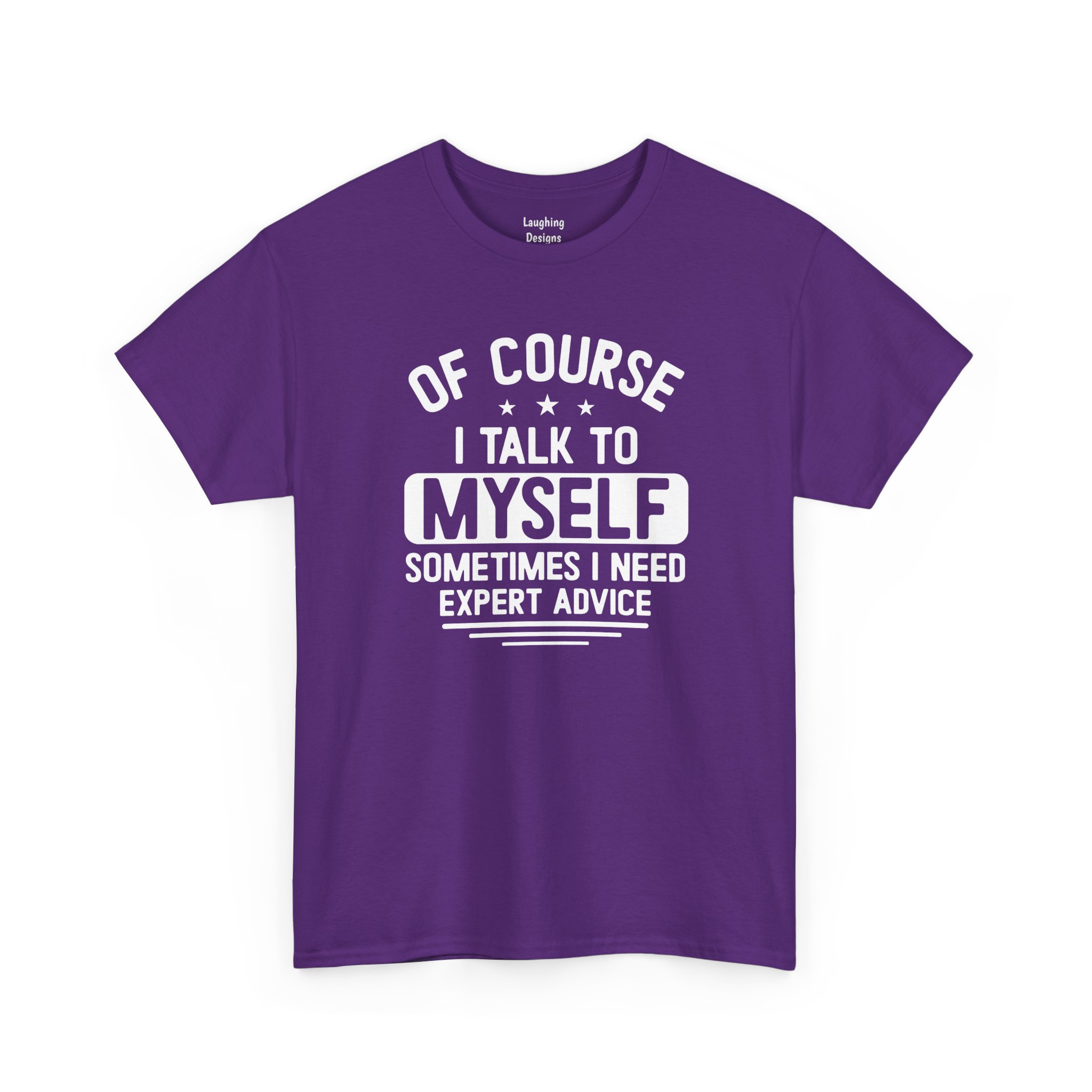 Of Course I Talk To Myself T-Shirt in Purple.