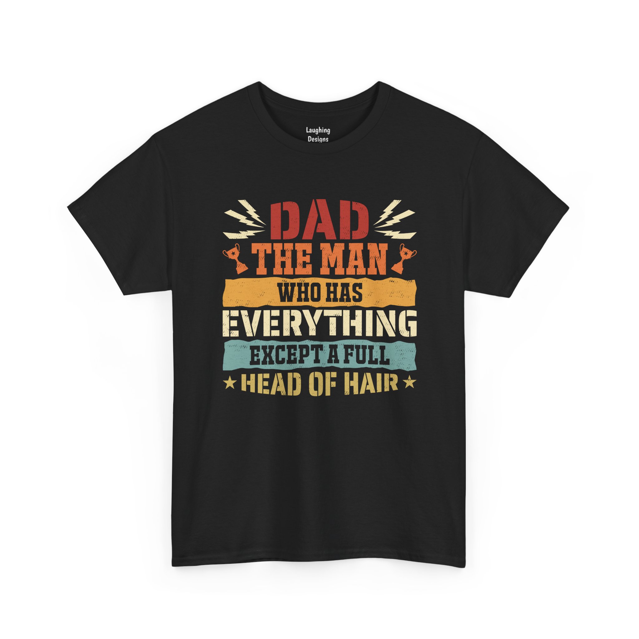 Dad The Man Who Has Everything Except A Full Head Of Hair T-Shirt - Vintage distressed typography graphic featuring trophies and lightning bolts with text in red, orange, and cream colors - Black Color T-Shirt.