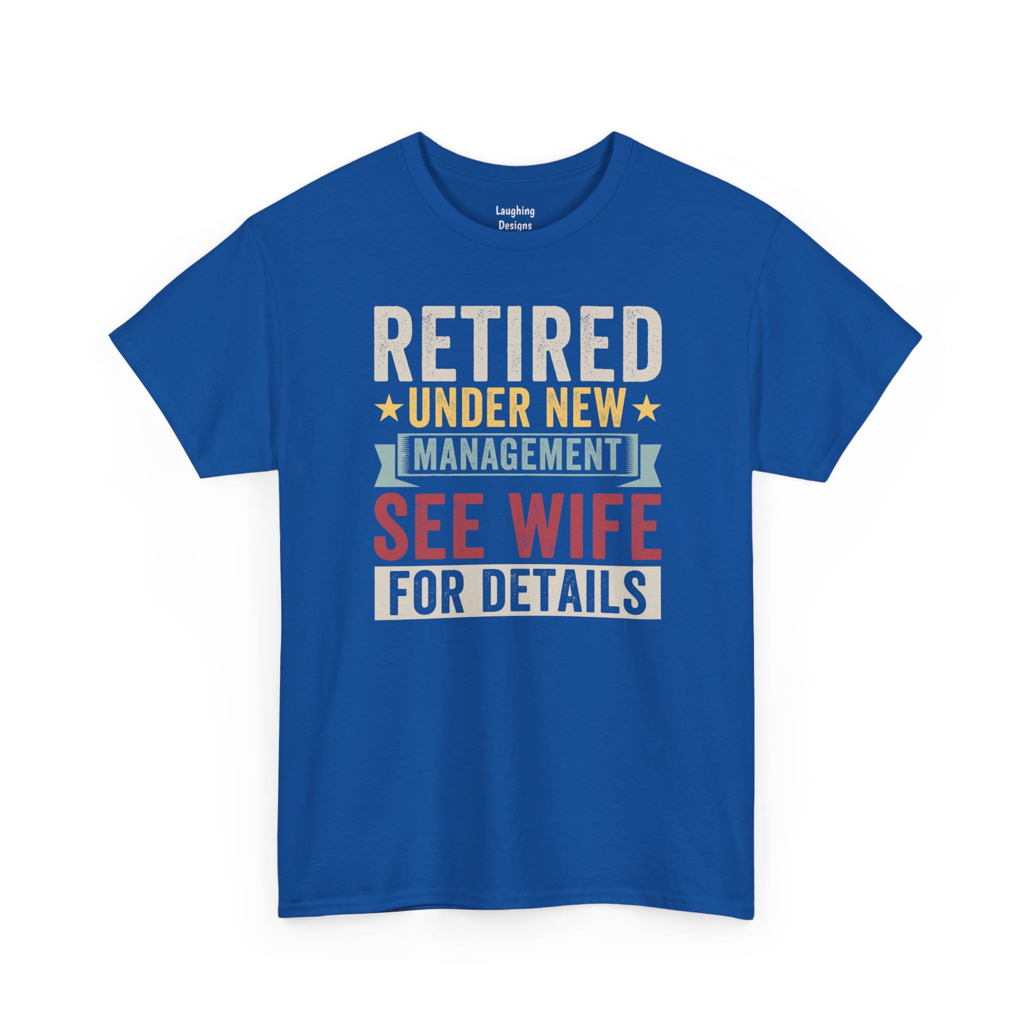 Retired Under New Management T-Shirt in Royal Blue.