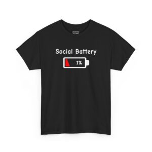 Social Battery 1% T-Shirt - Digital battery icon showing red low charge with text "Social Battery 1%" - Black.