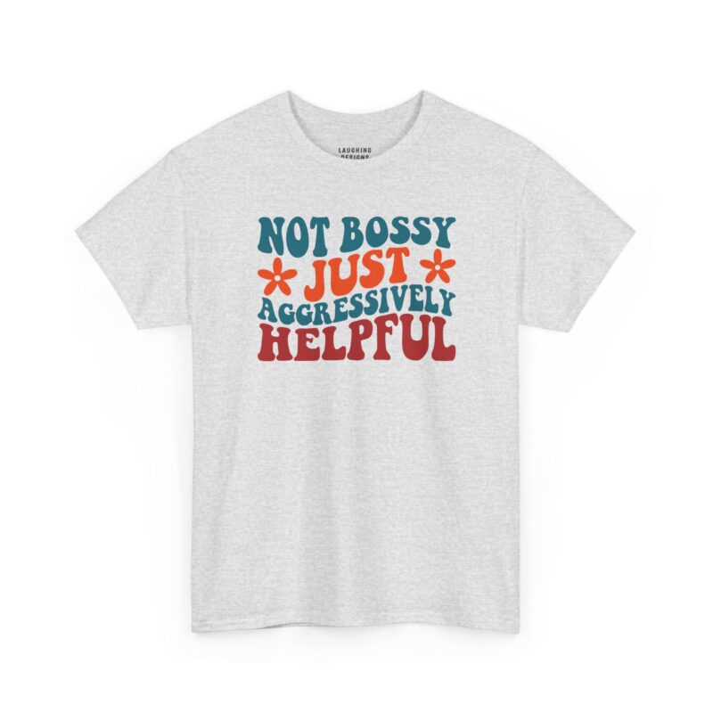 Not Bossy Just Aggressively Helpful Retro T-Shirt - Bubbly groovy 70s retro typography in mustard yellow, orange, and cream with brown outline - Ash Gray.