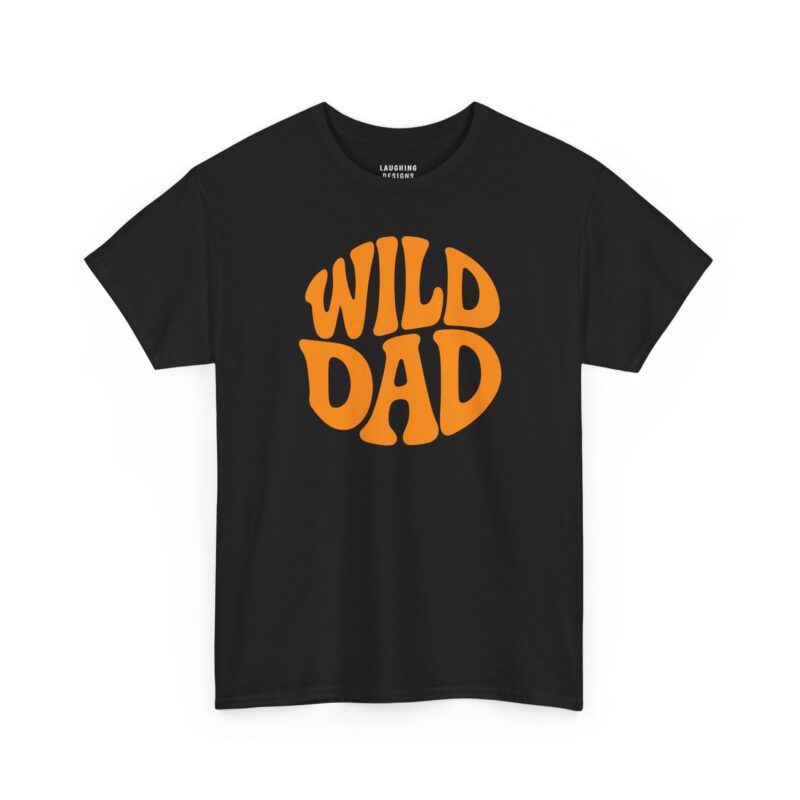 Wild Dad T-Shirt - Bright orange 70s style psychedelic bubble font reading "WILD DAD" warped into a circular shape - Retro vintage design on a Black Color Tee.