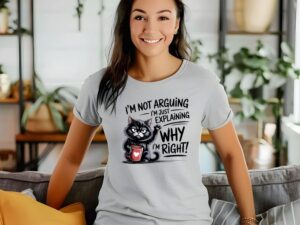 Funny Animal T-Shirts category image displaying a grey tee with a grumpy black cat holding coffee and the text 'I'm Not Arguing I'm Just Explaining Why I'm Right'.