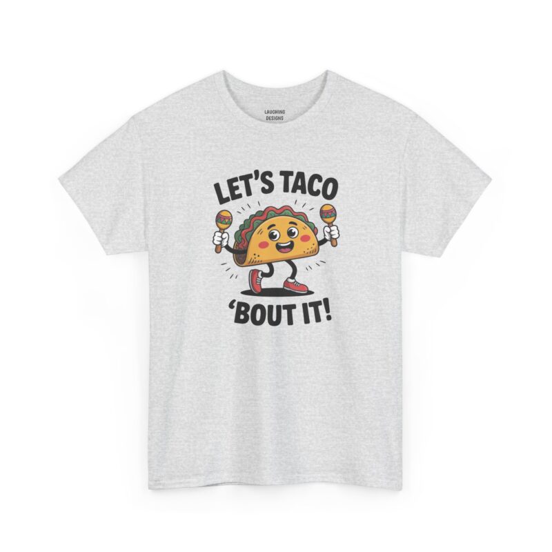 Funny food pun t-shirt design featuring a cartoon dancing taco holding maracas and wearing red sneakers with the text "LET'S TACO 'BOUT IT!" in bold black letters on a Ash Grey Tee.
