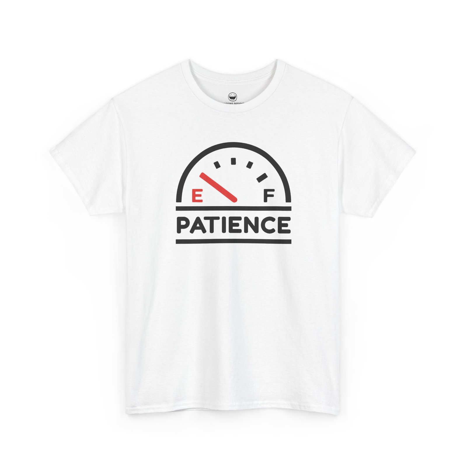 Patience Gauge T-Shirt in White with empty fuel gauge graphic and bold text.