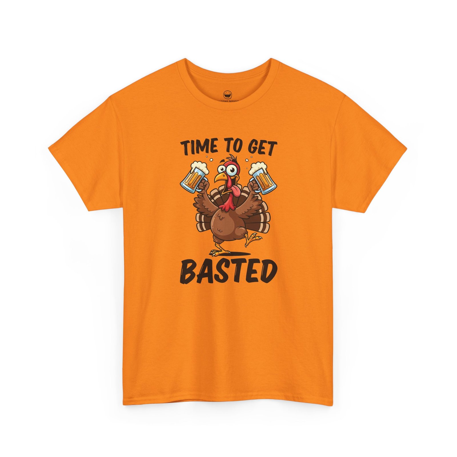 Time To Get Basted Turkey T-Shirt with a cheerful cartoon turkey holding two frothy beer mugs framed by text reading "TIME TO GET BASTED", printed on a Safety Orange cotton shirt.