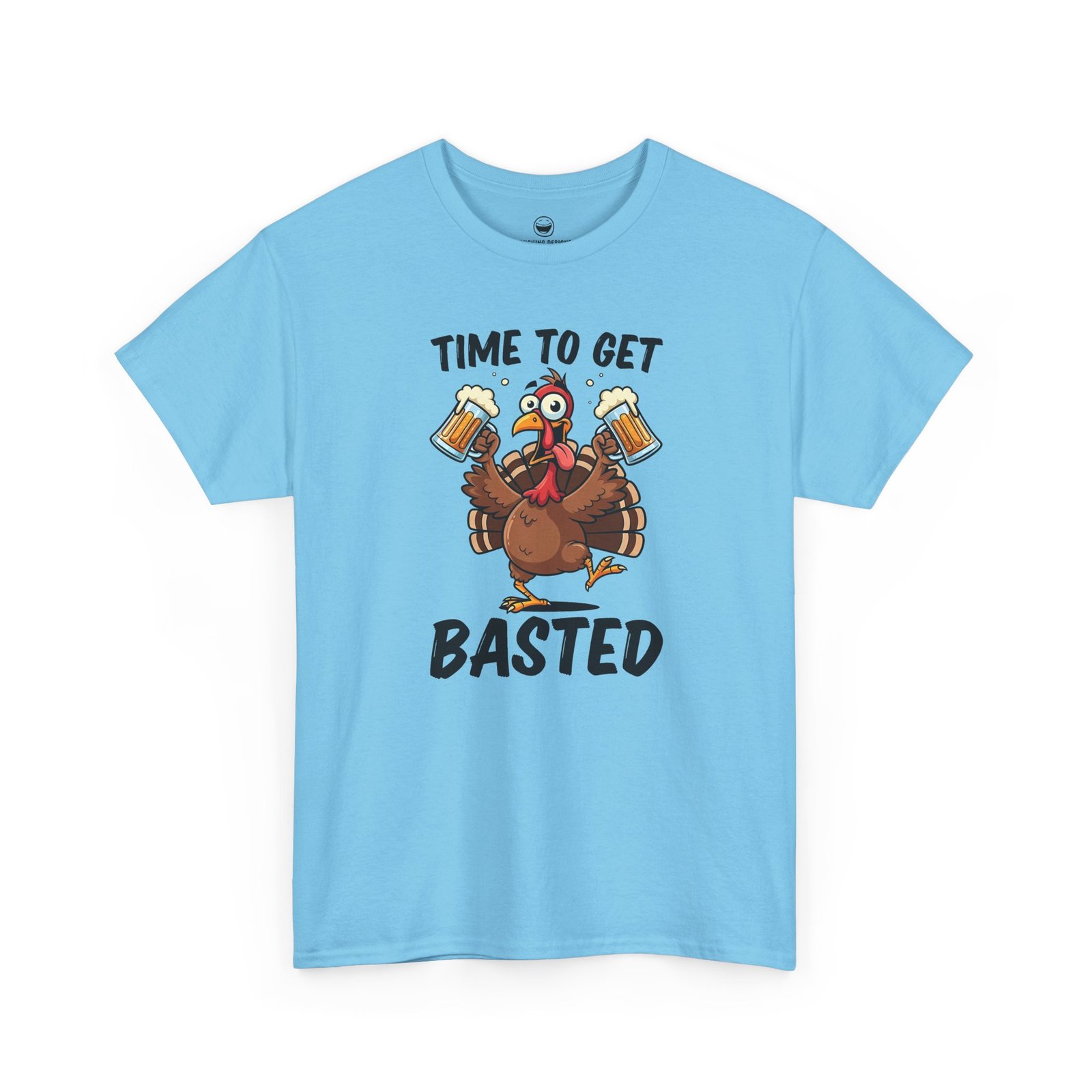 Time To Get Basted Turkey T-Shirt with a cheerful cartoon turkey holding two frothy beer mugs framed by text reading "TIME TO GET BASTED", printed on a Sky Blue color cotton shirt.