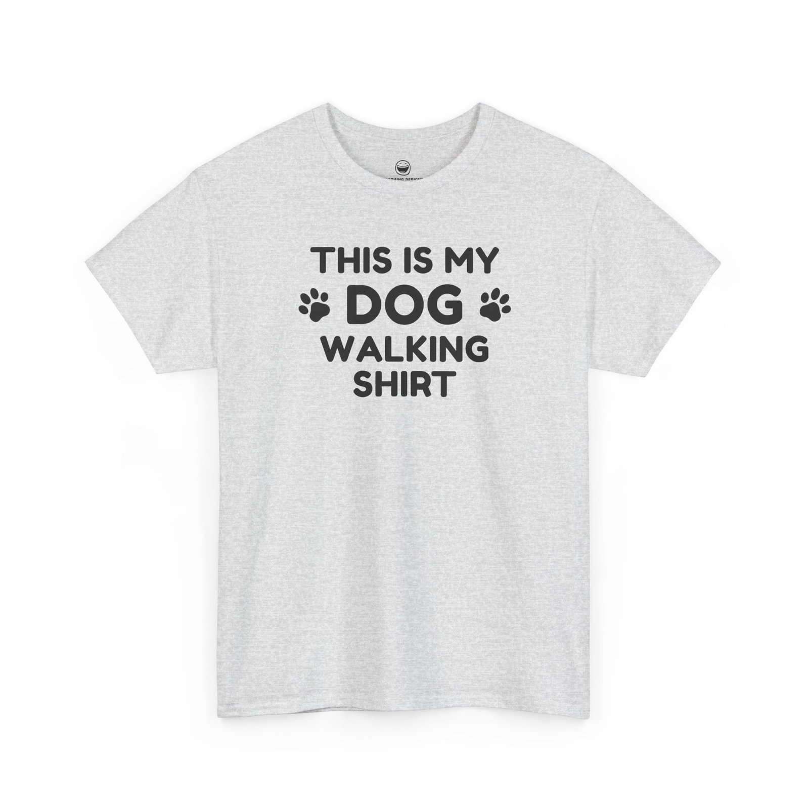 Funny Dog Walking T-Shirt with clean text reading "THIS IS MY DOG WALKING SHIRT" stacked across four lines with paw print icons flanking the word "DOG", printed on a Ash Gray color cotton shirt.